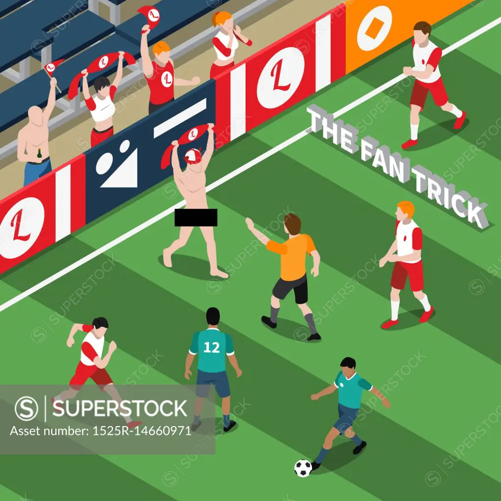 Trick Of Sports Fan Isometric Illustration. Trick of sports fan isometric  composition with naked man on field during soccer match vector illustration  - SuperStock