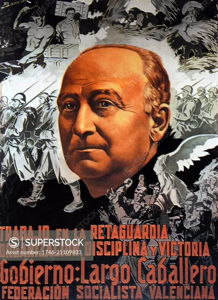 Poster during the Spanish Civil War depicting Republican leader largo Caballero. I work in the Rear-guard: organization, discipline, and victory. I govern: Largo Caballero