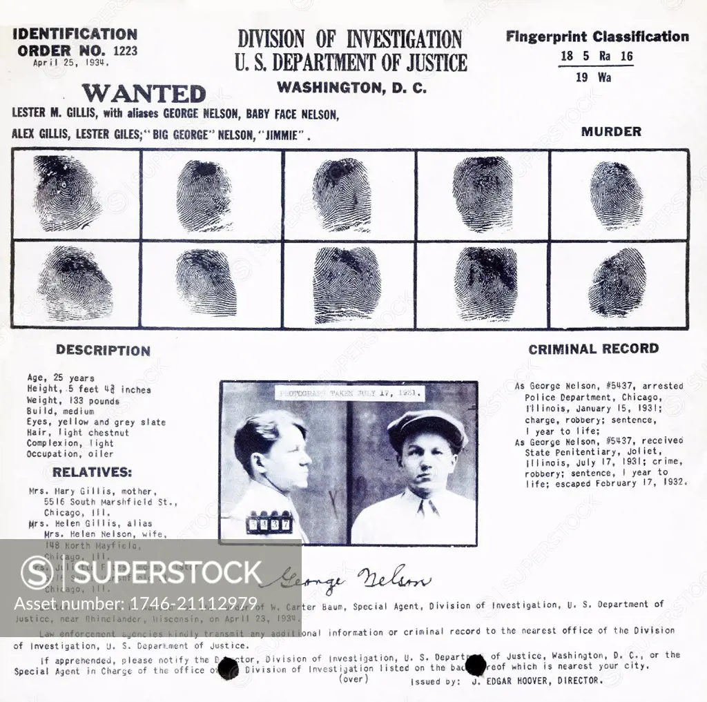 Fingerprint record for ìBaby Faceî Nelson. Lester Joseph Gillis (1908 ñ November 27, 1934), known under the pseudonym George Nelson, a bank robber and murderer in the 1930s. Gillis was better known as Baby Face Nelson, a name given to him due to his youthful appearance and small stature. he was later labelled along with the remaining gang members as public enemy number one.