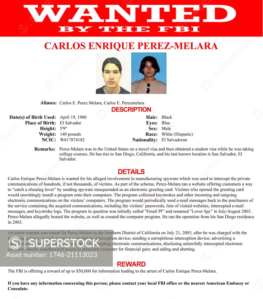 Wanted notice issued by the FBI for Carlos Enrique Perez-Melara (1980-) wanted for his alleged involvement in manufacturing spyware. Dated 2013