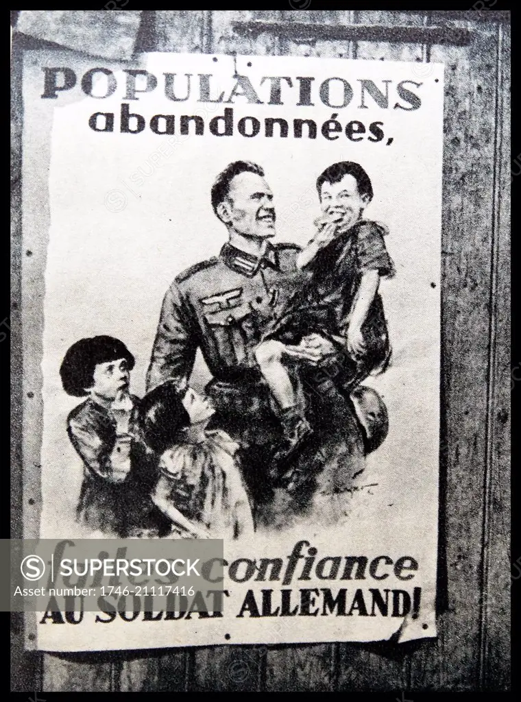 German propaganda poster delcaring to French refugees to have confidence in German soldiers. Dated 1940, during the occupation of France.