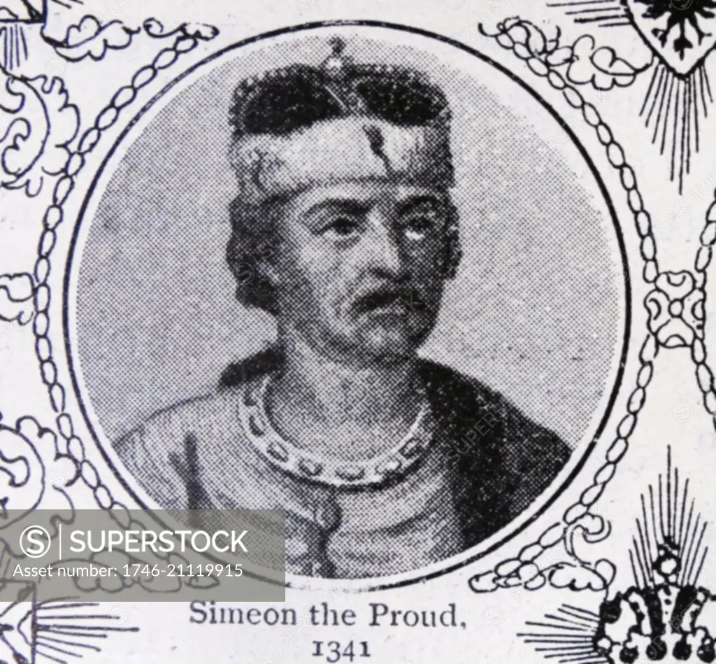 Simeon Ivanovich Gordiy (the Proud) (1316 ñ 1353) Prince of Moscow and Grand Prince of Vladimir. Simeon continued his father's policies aimed to increase the power and prestige of his state. Simeon's rule was marked by regular military and political standoffs against Novgorod Republic and Lithuania. His relationships with neighbouring Russian principalities remained peaceful if not passive: Simeon stayed aside from conflicts between subordinate princes.