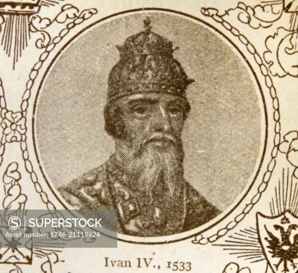 Ivan IV Vasilyevich (1530 ñ 1584), Ivan the Terrible. Grand Prince of Moscow from 1533 to 1547 and Tsar of All the Russia's from 1547 until his death