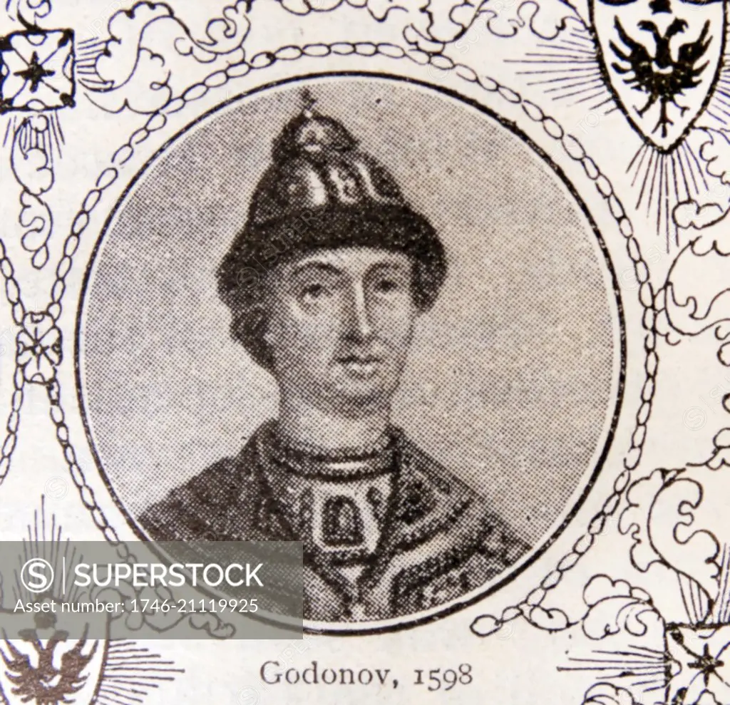 Boris Fyodorovich Godunov (c. 1551 ñ1605) ruled the Tsardom of Russia as de facto regent from c. 1585 to 1598