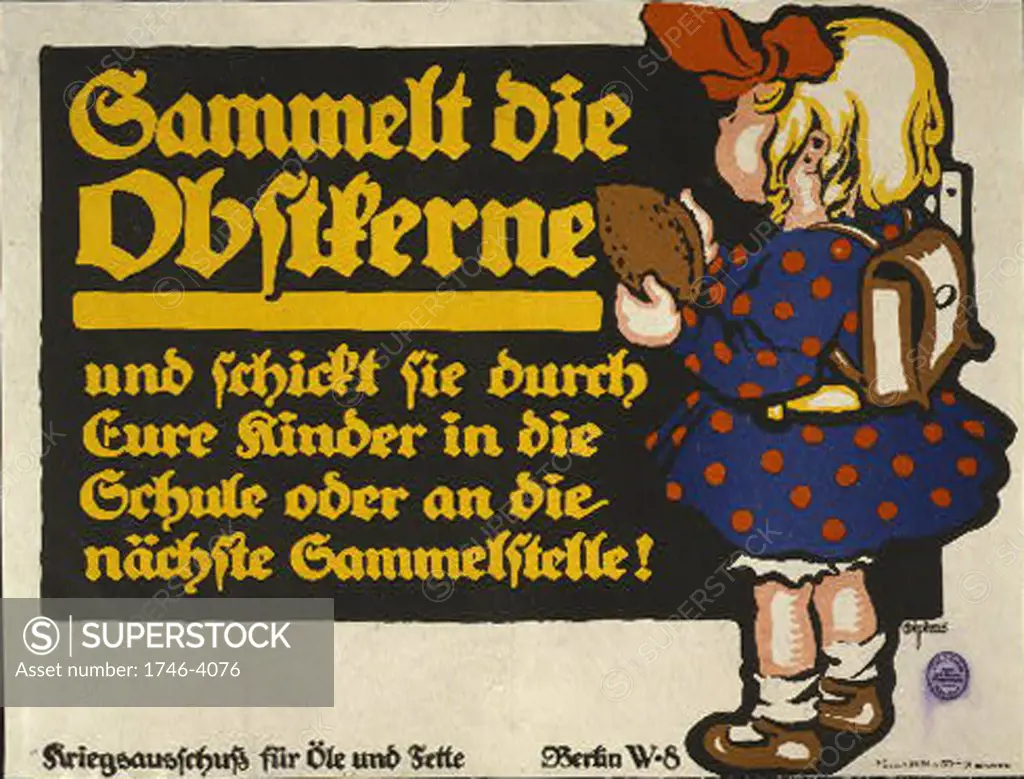 World War I 1914-1918 German poster telling people to save fruit stones. Little schoolgirl with a plum stone in her hand. Issued by War Commission for Oils and Fats, 1916. Julius Gipkens (1883-1966) German Graphic artist.