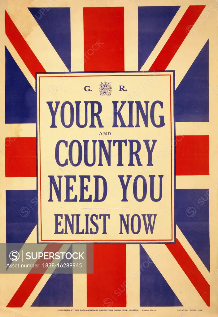 "Your king and country need you. Enlist Now", British War Poster, Published by Parliamentary Recruiting Committee, Lithograph by H.T. & Co., 1914