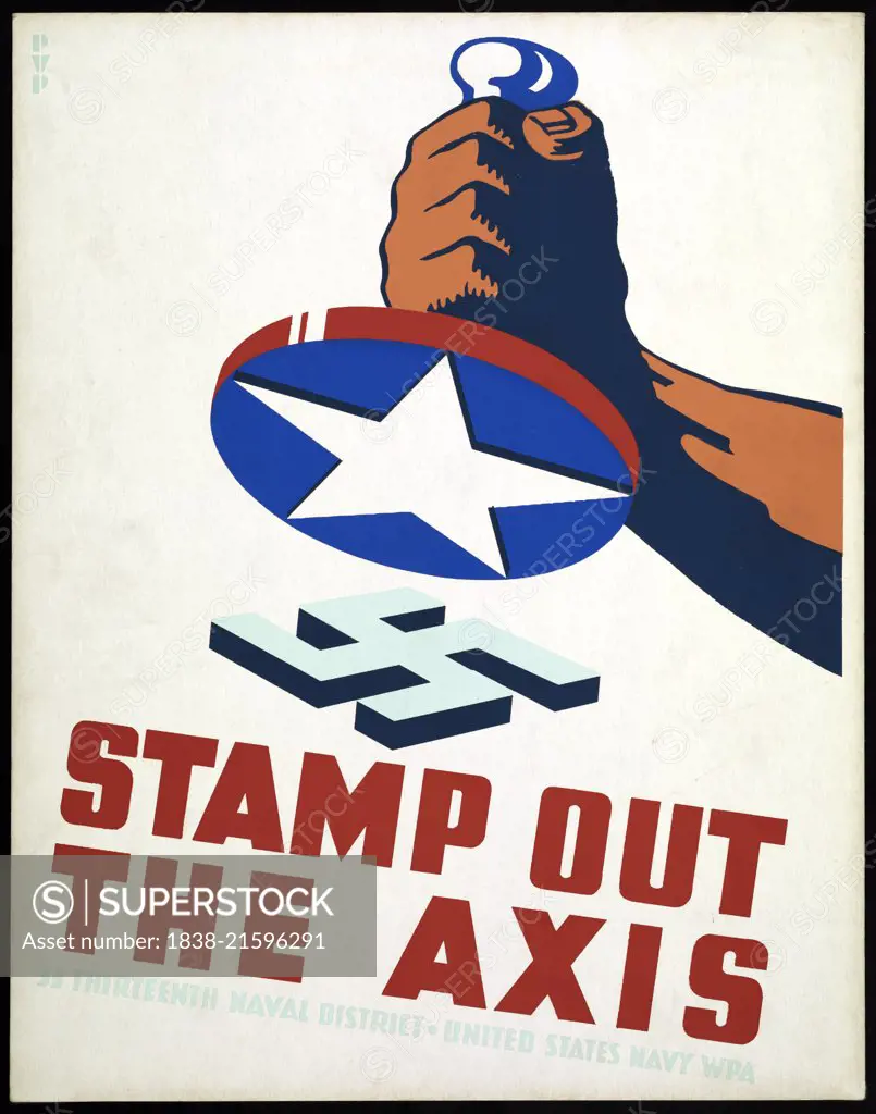 Fist Holding Stamp with American Star Ready to Stamp out Nazi Swastika, "Stamp out the Axis", World War II Poster, by Phil von Phul, USA, 1941