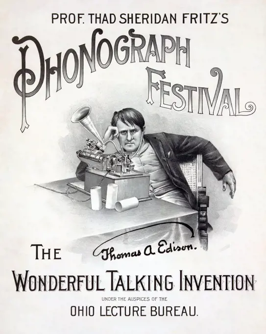 Poster for a music festival, text reads: 'Prof. Thad Sheridan Fritz's Phonograph Festival, the wonderful talking invention under the auspices of the Ohio Lecture Bureau', Thomas Edison is pictured, June 10, 1890.