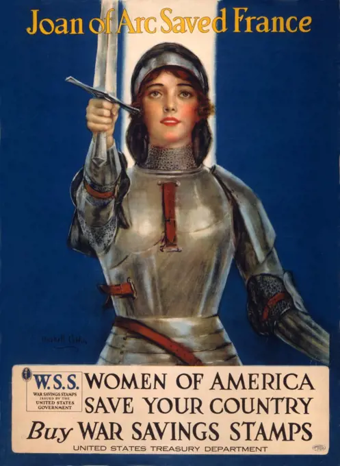 World War I, Poster showing Joan of Arc raising a sword, original title: 'Joan of Arc saved France, Women of America, save your country. Buy War Savings Stamps'. Illustration by Haskell Coffin, 1918.