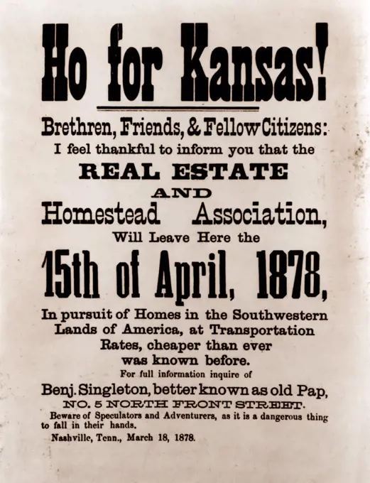 Ho for Kansas! A broadside by Benjamin Singleton  calling on African Americans to settle in Kansas. March 18, 1878