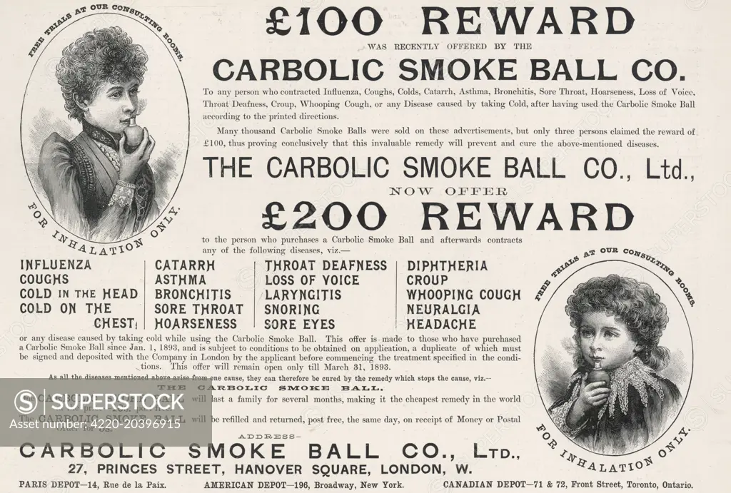 Advertisement for The Carbolic  Smoke Ball Co., which claimed to offer a cure for a wide variety of ailments. This led to a court case (Carlill vs Carbolic Smoke Ball Company) on grounds of deception &amp; a landmark ruling.  1893