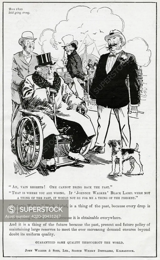 Advertisement for Johnnie Walker Black Label whisky. Born 1820, still going strong.  Every drop is guaranteed over 12 years old.  Showing an elderly man in a wheelchair who still enjoys a tipple.      Date: 1914