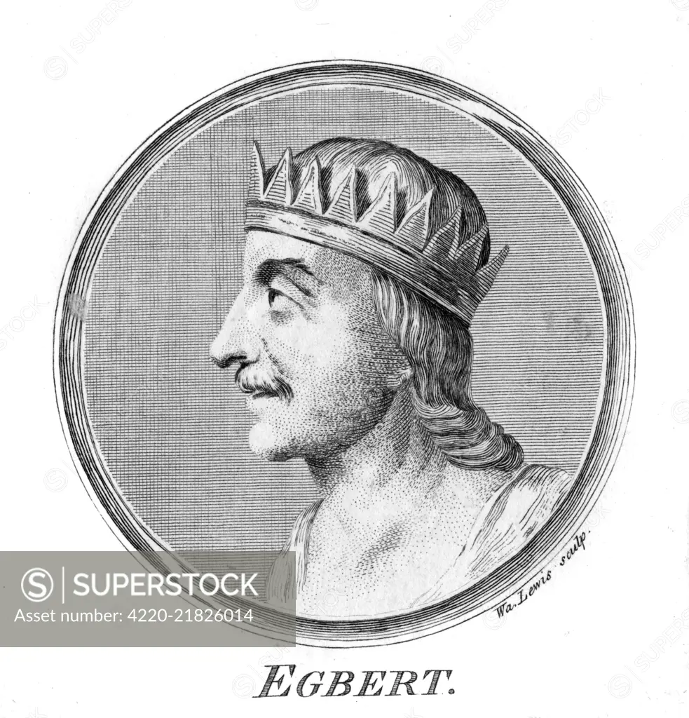 KING EGBERT (775 - 839)  King of the West Saxons (Wessex)  (reigned 802-839)   