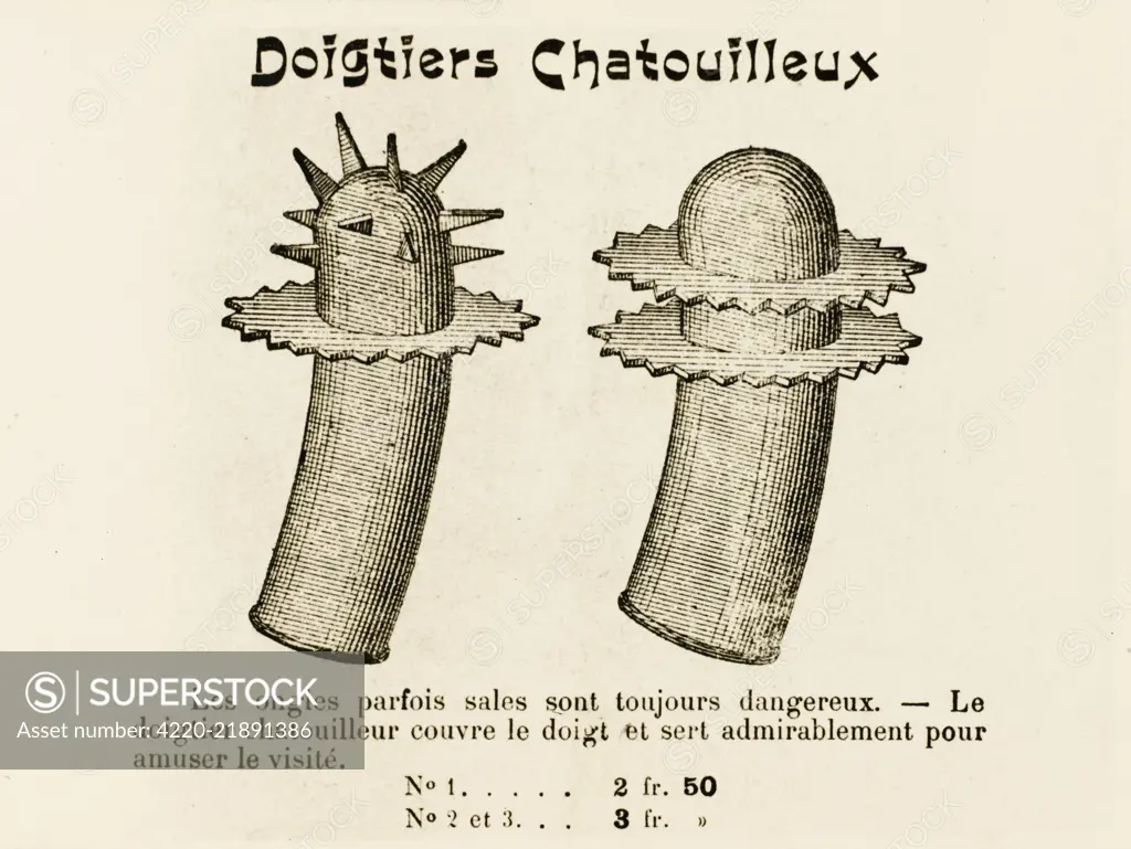 'DOIGTIERS CHATOUILLEUX' aka  French Ticklers : 'The device  covers the finger and serves  admirably to amuse the visited  person'      Date: early 20th century