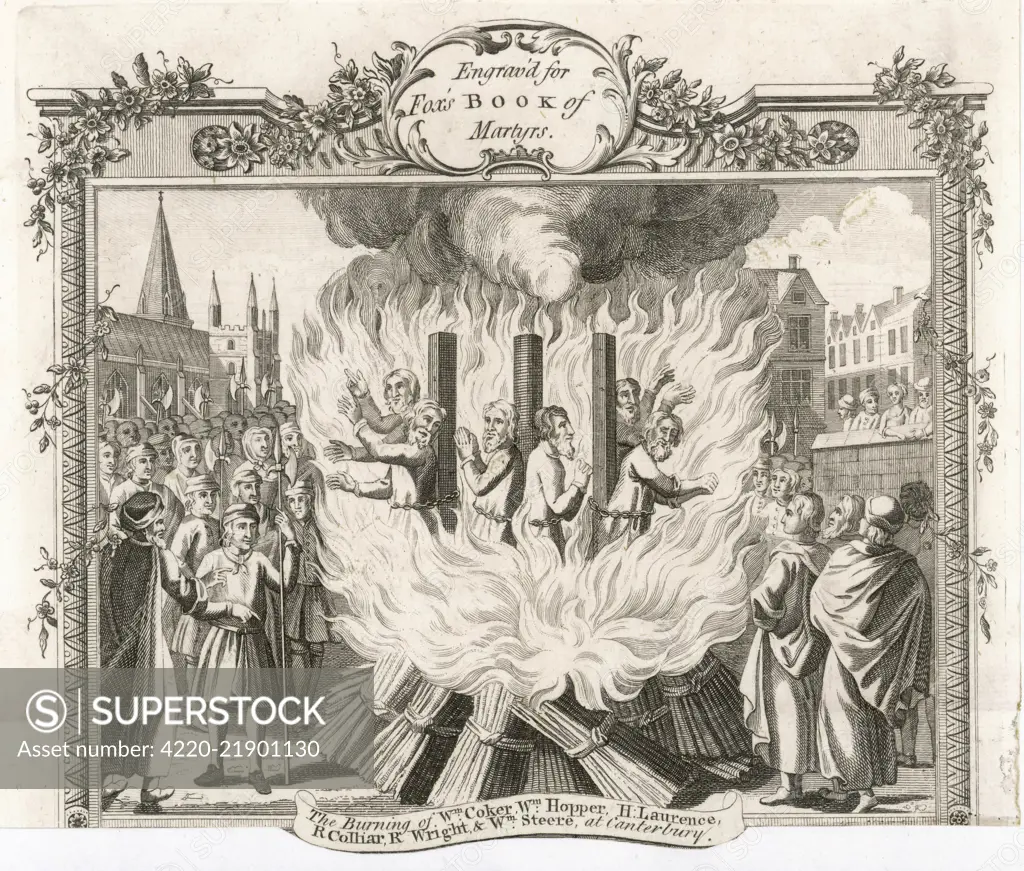 William Coker, William Hopper,  H Laurence, R Colliar, R  Wright and William Steere  burn together at Canterbury  during Mary I's merciless but  mercifully brief reign.     Date: August 1555