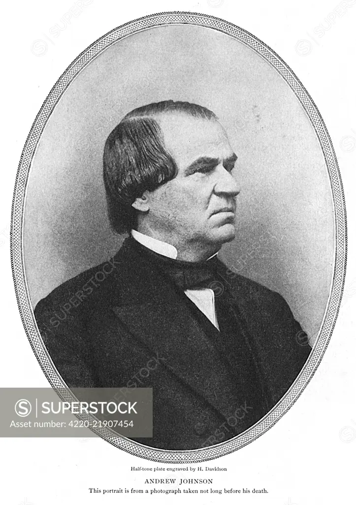 ANDREW JOHNSON 17th president of the USA,  tailor's apprentice who  reached the White House only  to be impeached for his  policies : he was acquitted.     Date: 1808 - 1875