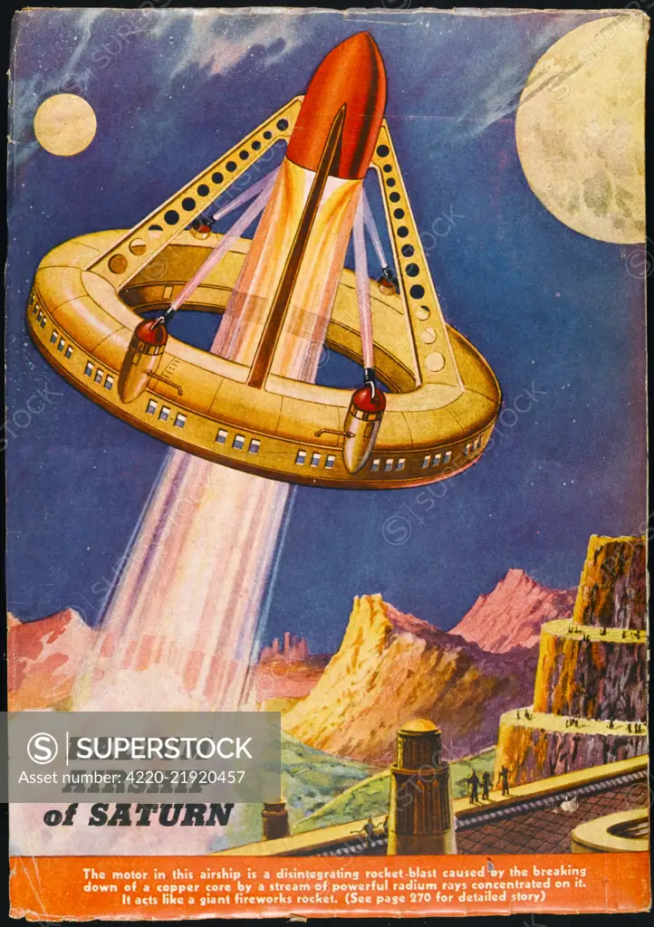 Other worlds will surely  develop their own technologies  for space travel : this  radium-powered airship of  Saturn uses the planet's  natural resources.     Date: 1941