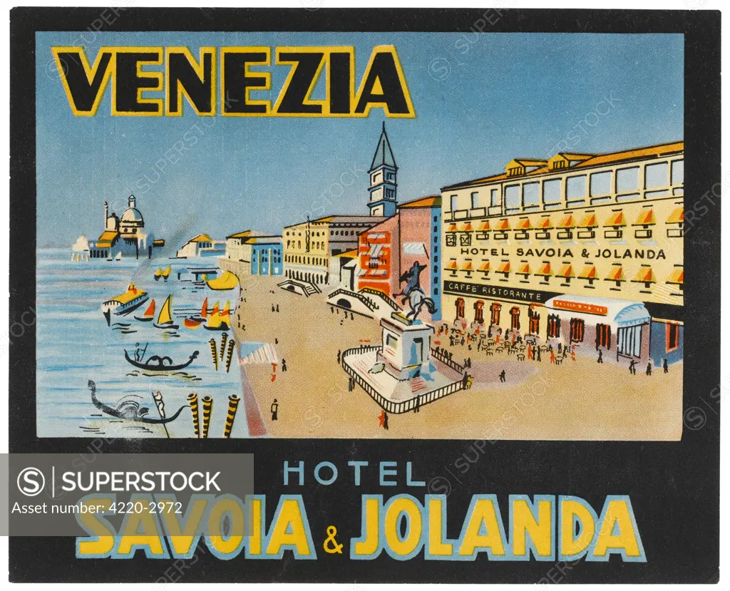 A Dufy-like label for theHOTEL SAVOIA & JOLANDA,at VENICE, Italy.