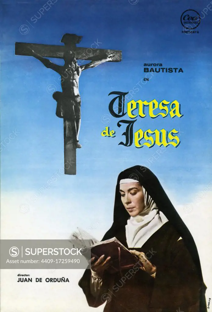 TERESA DE JESUS (1962), directed by JUAN DE ORDUÑA.