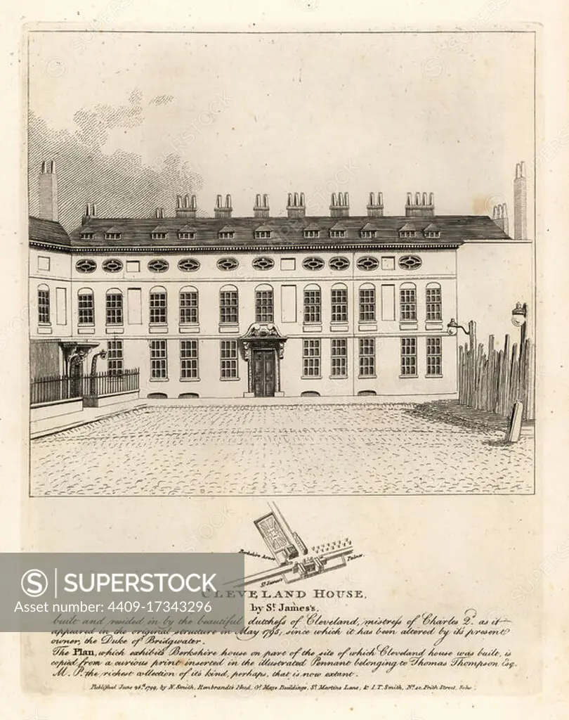 Cleveland House by St. James Palace, London. Built by Barbara Palmer, 1st Duchess of Cleveland, mistress of King Charles II, later owned by the Duke of Bridgwater. Copperplate engraving by John Thomas Smith after original drawings by members of the Society of Antiquaries from his J.T. Smiths Antiquities of London and its Environs, J. Sewell, R. Folder, J. Simco, London, 1799.