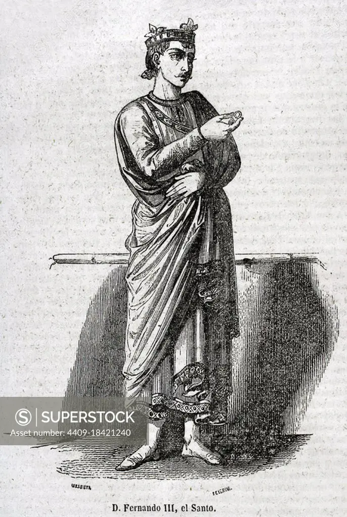 Ferdinand III of Castile, called the Saint (1199-1201). King of Castile (1217-1252) and Leon (1230-1252). Illustration by Urrabieta. Engraving by Severini. Historia General de España by Father Mariana. Madrid, 1852. Author: Urrabieta, Spanish artist. José Severini (1838-1882). Spanish xylograph.