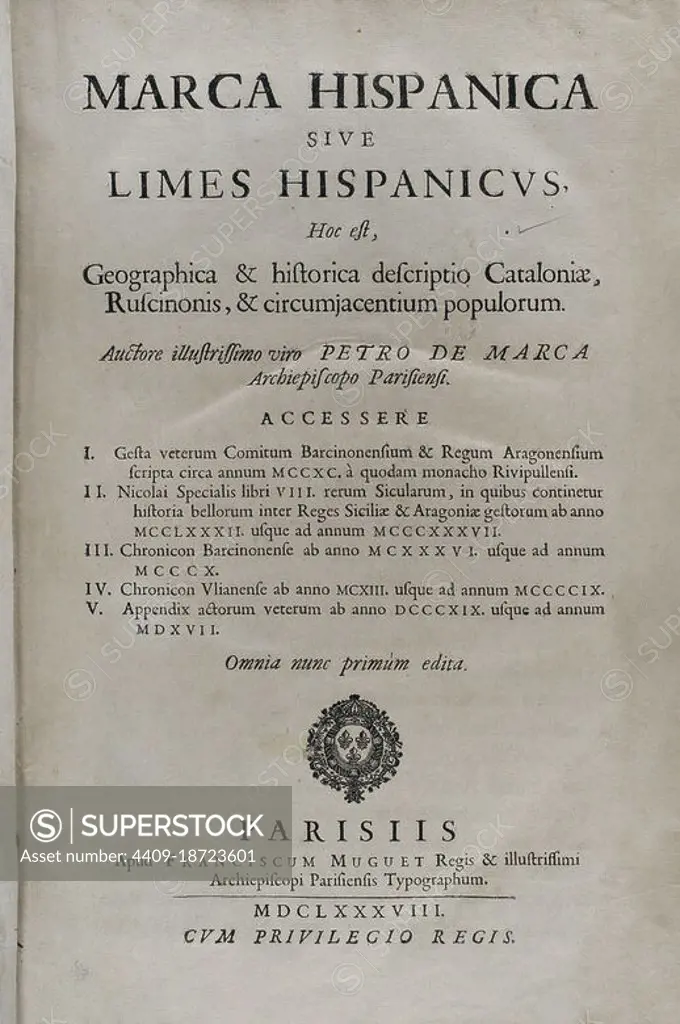 "Marca Hispanica sive limes hispanicus". Book written in Latin by Pierre de Marca (1594-1662). In 1656 he was commissioned to formalise the border treaty between the kingdoms of France and Spain, a task that was reflected in this collection of five books, making the French people aware of the annexed province of Catalonia in 1641. Etienne Baluze enlarged and edited it. Published in Paris by François Muguet in 1688. Historical Military Library of Barcelona. Catalonia, Spain. Author: Pierre de Marca (1594-1662). French historian.