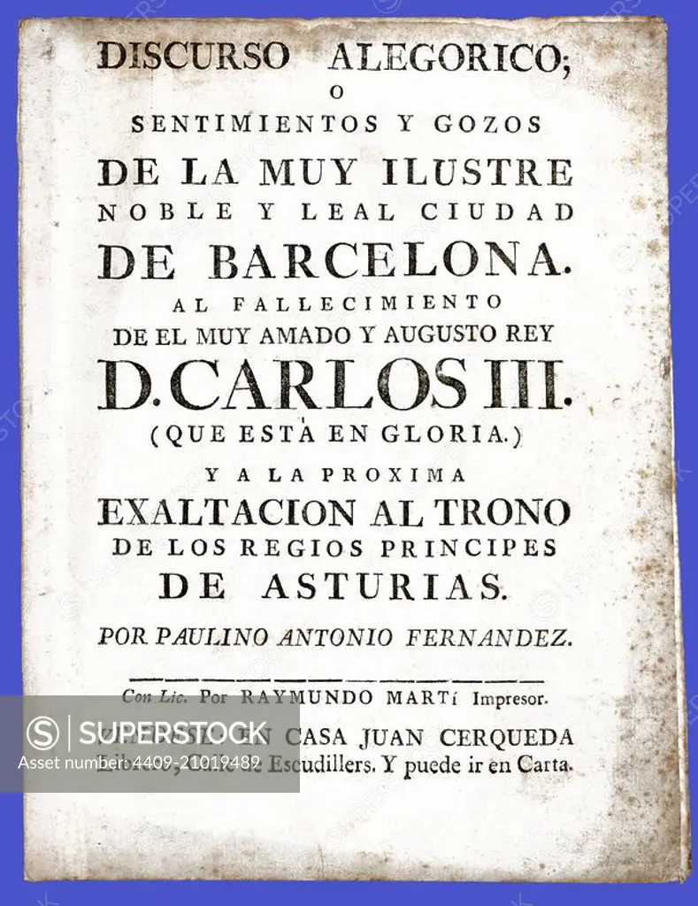 Discurso alegórico dedicado al rey Carlos III en su fallecimiento.  Barcelona, año 1789. - SuperStock