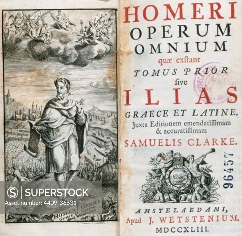 HOMERO. Poeta griego, probablemente nacido en la Jonia minorasiática. FRONTISPICIO Y PORTADA de las OBRAS COMPLETAS DE HOMERO. Tomo Primero "LA ILIADA", escrita en griego y en latín, concentra su interés en un episodio del año noveno de la GUERRA DE TROYA. Edición de Amsterdam del año 1743. Biblioteca Episcopal. Barcelona. Cataluña.