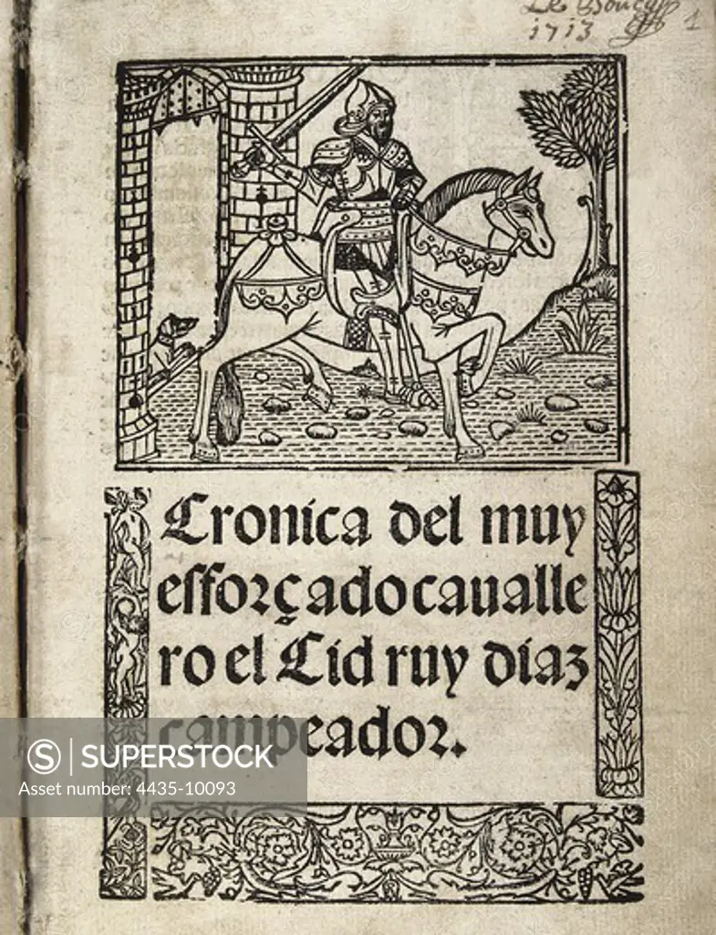 CID, Rodrigo DÕaz de Vivar, called The (1043-1099). Castilian knight. Front page of the 'CrÑnica del muy efforado cavallero el Cid Ruy DÕaz Campeador' (Chronicle of the Cid). Engraving. SPAIN. MADRID (AUTONOMOUS COMMUNITY). Madrid. National Library.